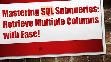 Mastering SQL Subqueries: Retrieve Multiple Columns with Ease!