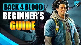 Beginner's Guide to Back 4 Blood - How to Play & What to Know