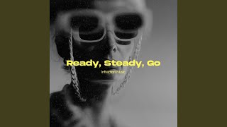 Ready, Steady, Go - Infraction Music
