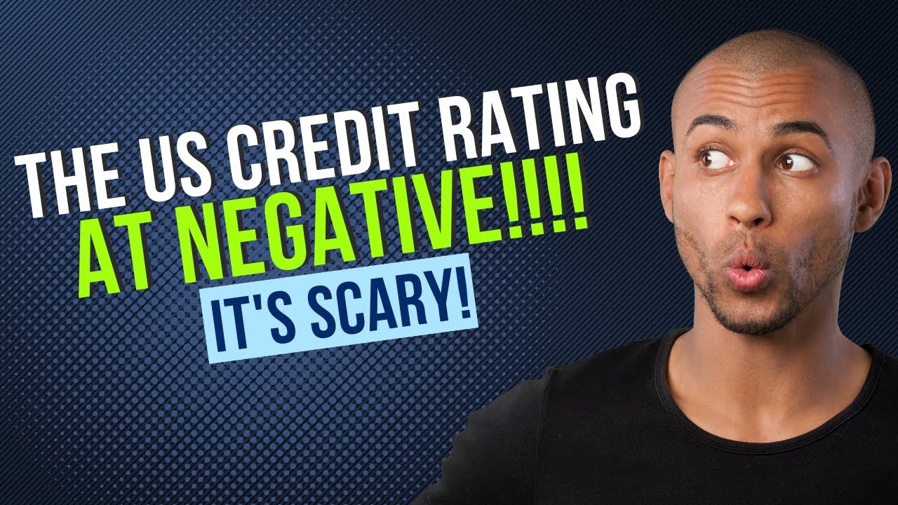 what-is-happening-us-credit-rating-at-negative-youtube
