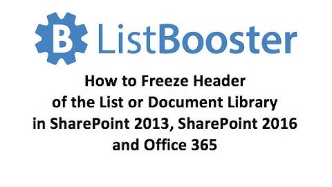 SharePoint List Booster How To - Freeze Header