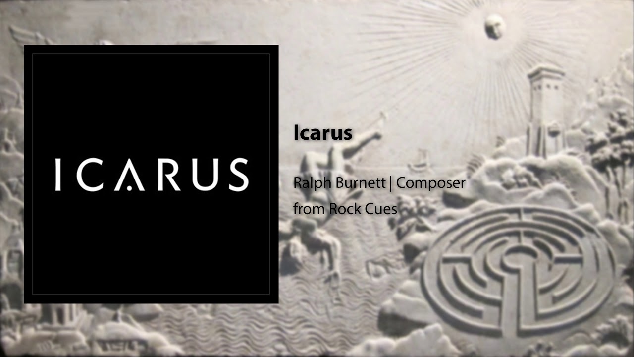 Watch Icarus - Ralph Burnett | Composer on YouTube Watch Icarus - Ralph Burnett | Composer on YouTube