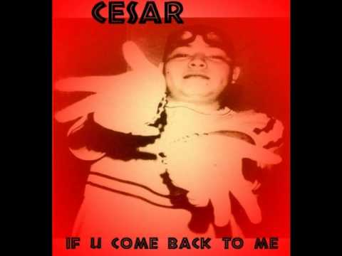 Cesar- If You Come Back To Me.( ORIGINAL  LATIN FREESTYLE