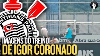 IGOR CORONADO: VEJA AS PRIMEIRAS IMAGENS DE TREINO DO NOVO REFORÇO DO CORINTHIANS