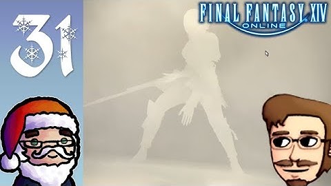 Final Fantasy 14 - Part 31 (with Evan)