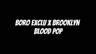Boro X brooklyn blood pop