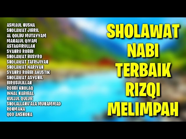 Sholawat Nabi Terbaik | Sholawat Diberi Rizqi Melimpah | Astagfirullah, Sholawat Jibril class=