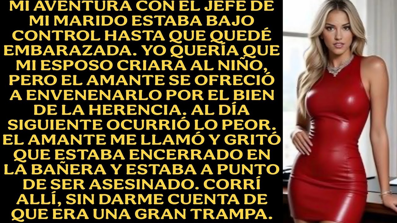 Mi romance con el jefe de mi marido estaba bajo control hasta que me quedé embarazada. Quería que...