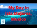 What To Do in Isla Mujeres in One Day