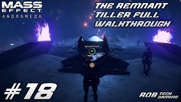 Mass Effect Andromeda: h-047c - Remnant Tiller Full Walkthrough + Secrets and Containers #Part18