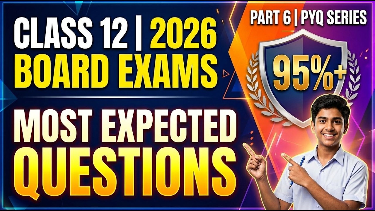 Most Expected Questions for 2026 Board Exams | Part 6 | Class 12