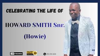 Celebrating the Life of Howard Smith - Howie