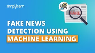 🔥Fake News Detection Using Machine Learning | Machine Learning Projects In Python | Simplilearn