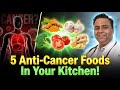 5 Anti-Cancer Foods In Your Kitchen! Cancer Prevention Tips by Best Oncologist Lucknow - Dr Harsh