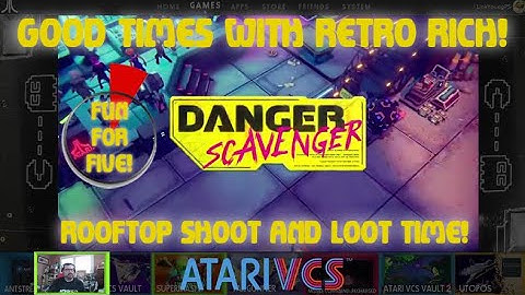Atari VCS - Danger Scavenger! - Fun For Five! Good Times With Retro Rich Ep. 157