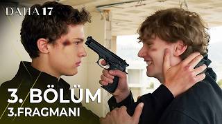 Daha 17 3. 2. Fragmanı - \