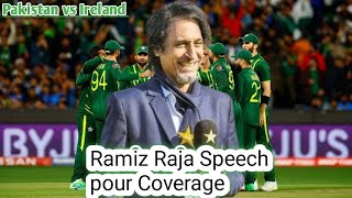 Ramiz Raja speak//pour Coverage//Pakistan vs Ireland Match