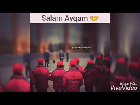 Salam ayqam MP3 ( Şemkirim ) 2518