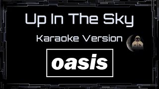 Oasis • Up In The Sky (CC) [UVR] 🎤 [Karaoke] [Instrumental]