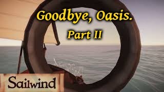 Sailwind - Goodbye Oasis pt2