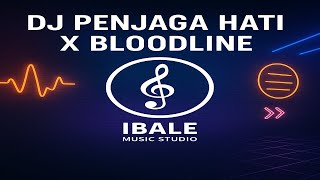 DJ PENJAGA HATI X BLOODLINE VIRAL !!! TERBARU 2025