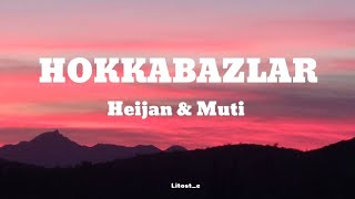 Heijan Feat. Muti - Hokkabazlar (Şarkı /)