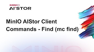 MinIO AIStor Client Commands - Find (mc find)