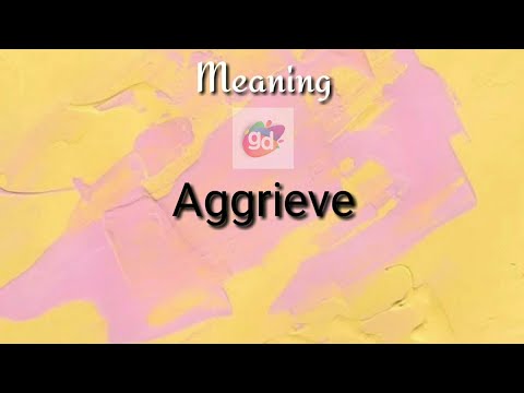Aggrieve Meaning with Pronunciation||Googul Dictionary||