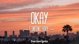 Finding Hope - Okay (Lyric Video)