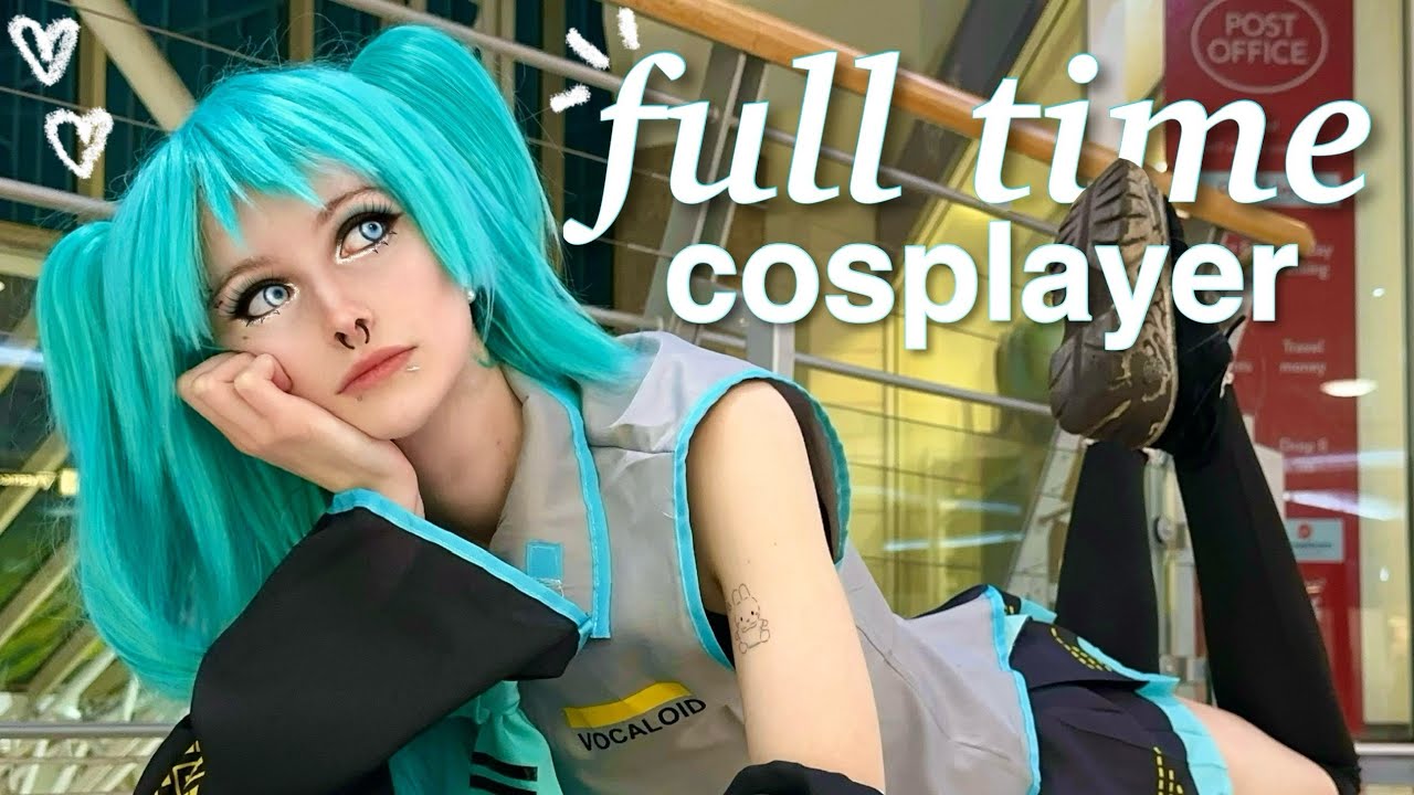 A WEEK IN THE LIFE OF A FULL TIME COSPLAYER!