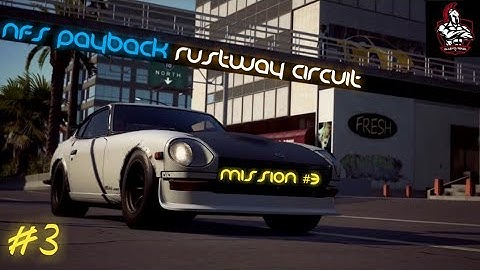 EP5 | Need for Speed- Payback - Mission #3 - Lakeside Sprint - Rustway Circuit