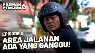 Murad, Cecep, & Ujang Monitor the Situation on the Streets | PREMAN PENSIUN 6 EP 8 PART 1