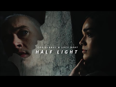 coriolanus snow & lucy gray | half light