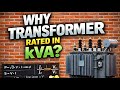 Why transformer rated in kva not in kw | why transformer rating in kva | why transformer in kva