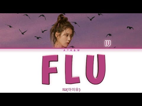 IU(아이유) -'Flu' TEASER (ColorCoded/HAN/ENG/ROM/가사)