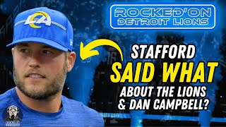 Matthew Stafford SAID WHAT about the Detroit Lions & Dan Campbell?