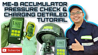 ME B ACCUMULATOR PRESSURE CHECK & CHARGING DETAILED TUTORIAL