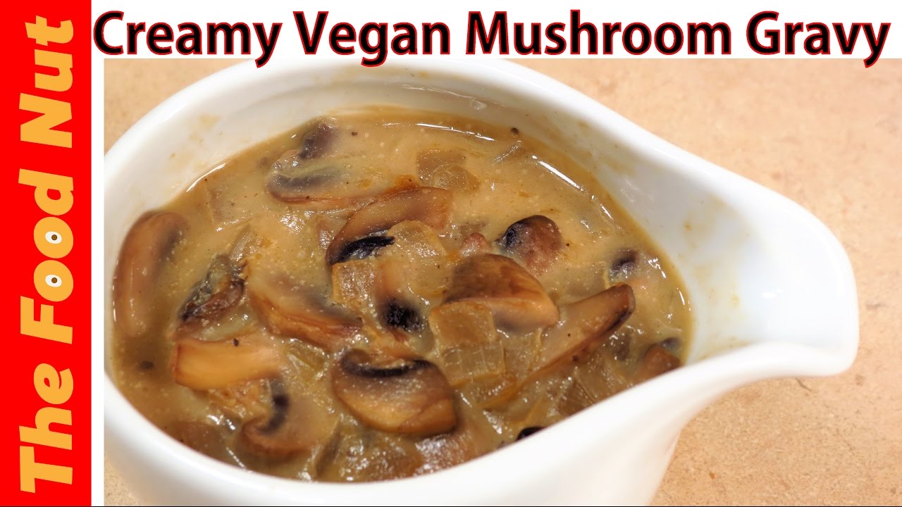 Vegan Mushroom Gravy Recipe - How To Make Mushroom Sauce For Pasta
