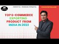 Top ecommerce exporting product from india in 2023  hindi  ankit sahu  exportwala 