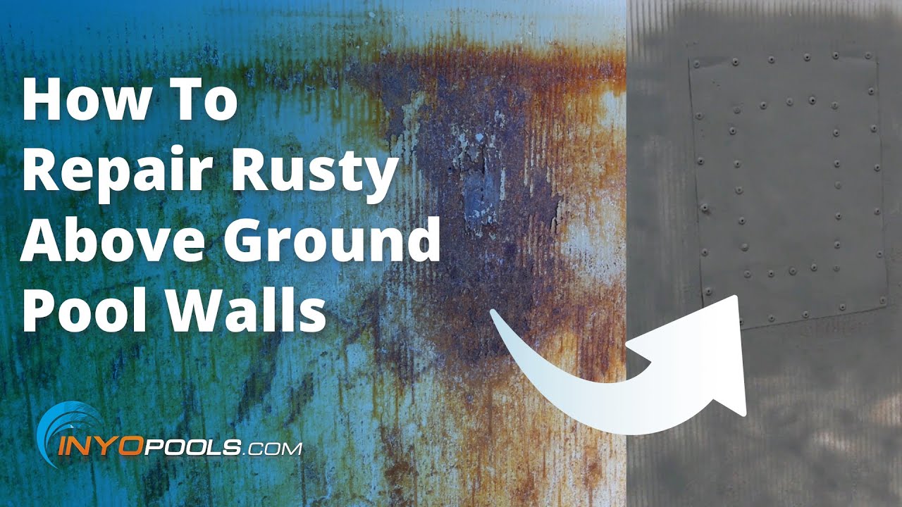 How To Repair Rusty Pool Walls YouTube
