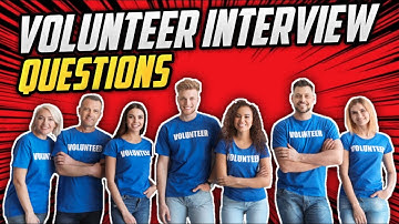 VOLUNTEER Interview Questions And Answers! (How to PASS a Volunteering Job Interview!)