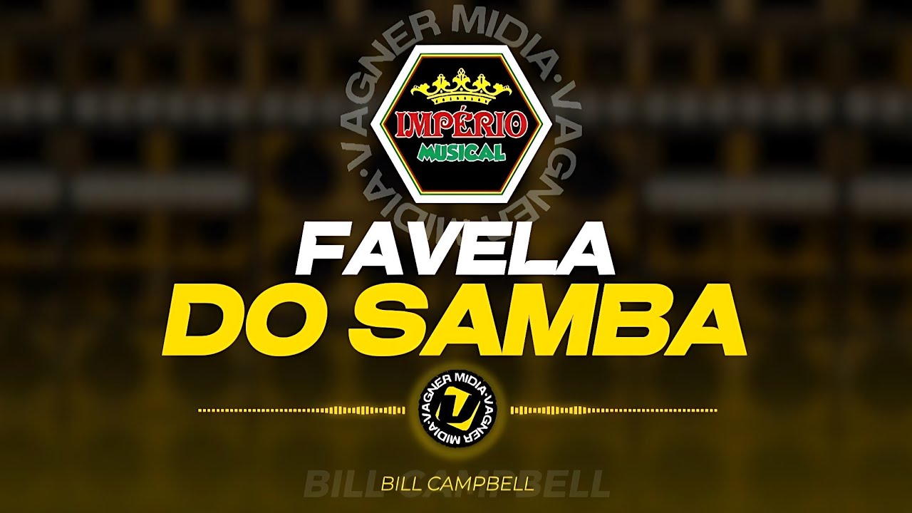 MELÔ DA FAVELA DO SAMBA // IMPÉRIO MUSICAL // BILL CAMPBELL