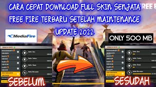 CARA CEPAT DOWNLOAD FULL SKIN SENJATA FREE FIRE TERBARU 2022 SETELAH MAINTENANCE screenshot 3