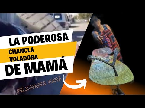 LA CHANCLA VOLADORA DE MAMÁ FELIZ DIA DE LA MADRE | Los Máshin Gons