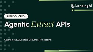 Agentic Extract APIs