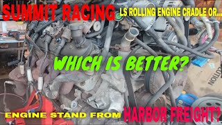 WHICH IS BETTER FOR LONG TERM STORAGE, LS ROLLING ENGINECRADLE OR ENGINE STAND?