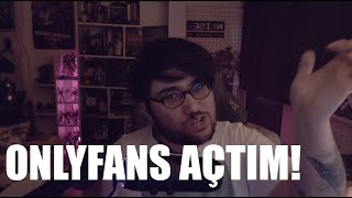 Onlyfans Açtim