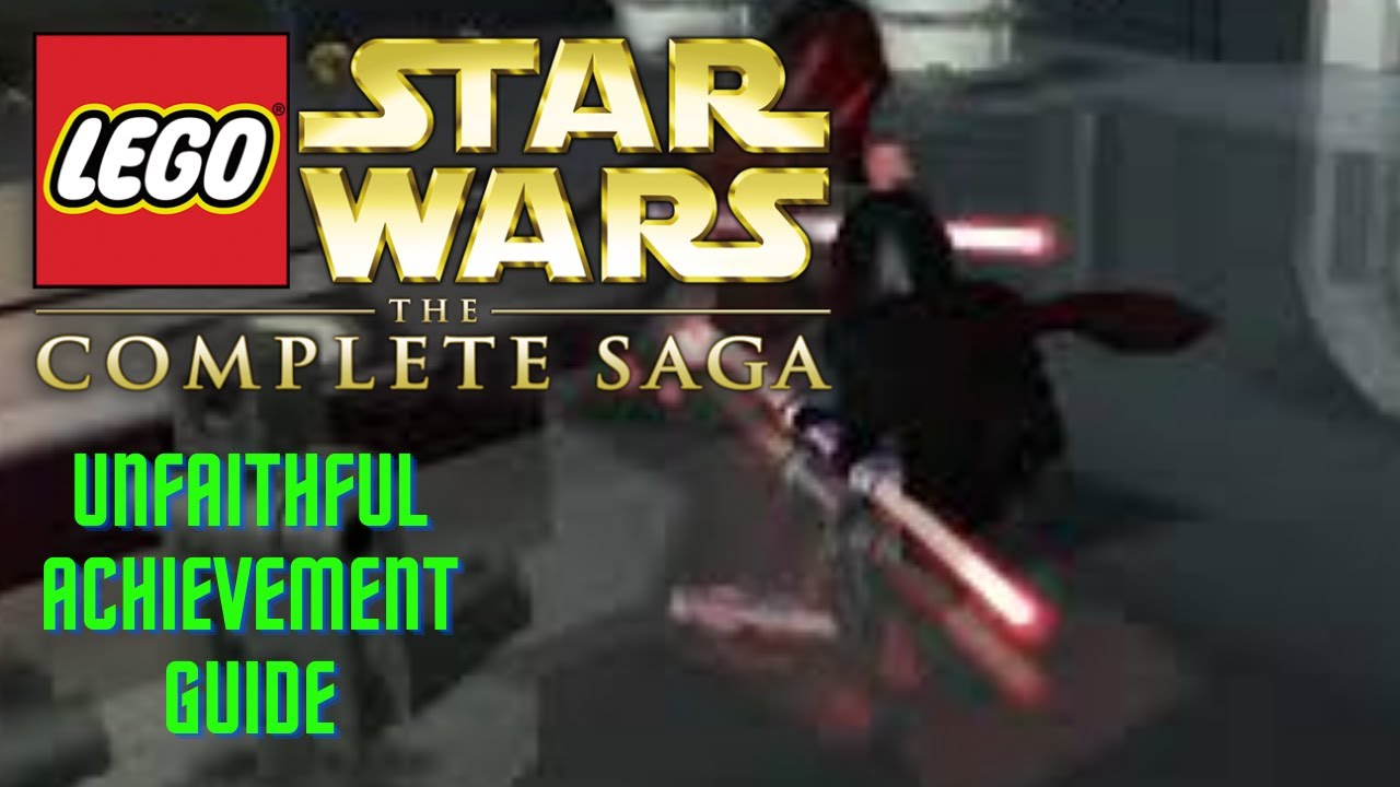 Lego Star Wars The Complete Saga Achievements Lego Star Wars: The Complete Saga-Unfaithful-Achievement Guide - YouTube