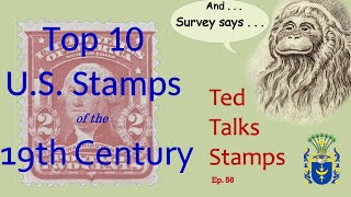My Top 10 US Stamps of the 19th Century plus Viewer Favorites [Ep. 56]