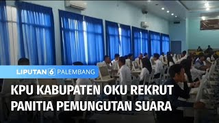 KPU Kabupaten OKU Rekrut Panitia Pemungutan Suara | Liputan 6 Palembang screenshot 5